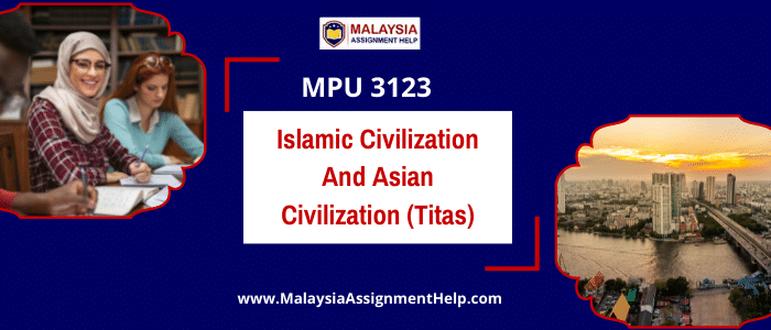 MPU 3123 Islamic civilization and Asian civilization (titas) (Islamic civilization and Asian civilization)